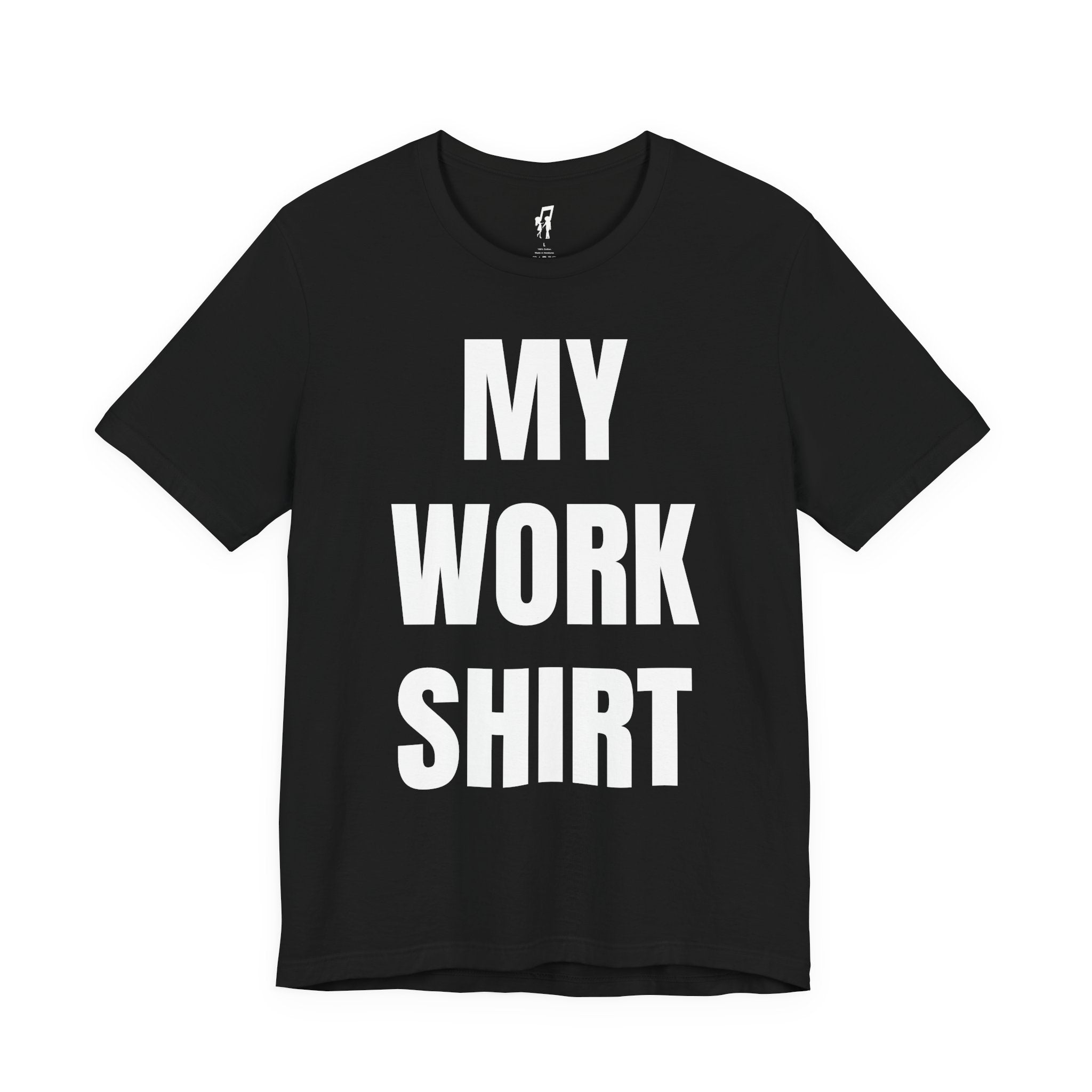 MY WORK SHIRT TEE