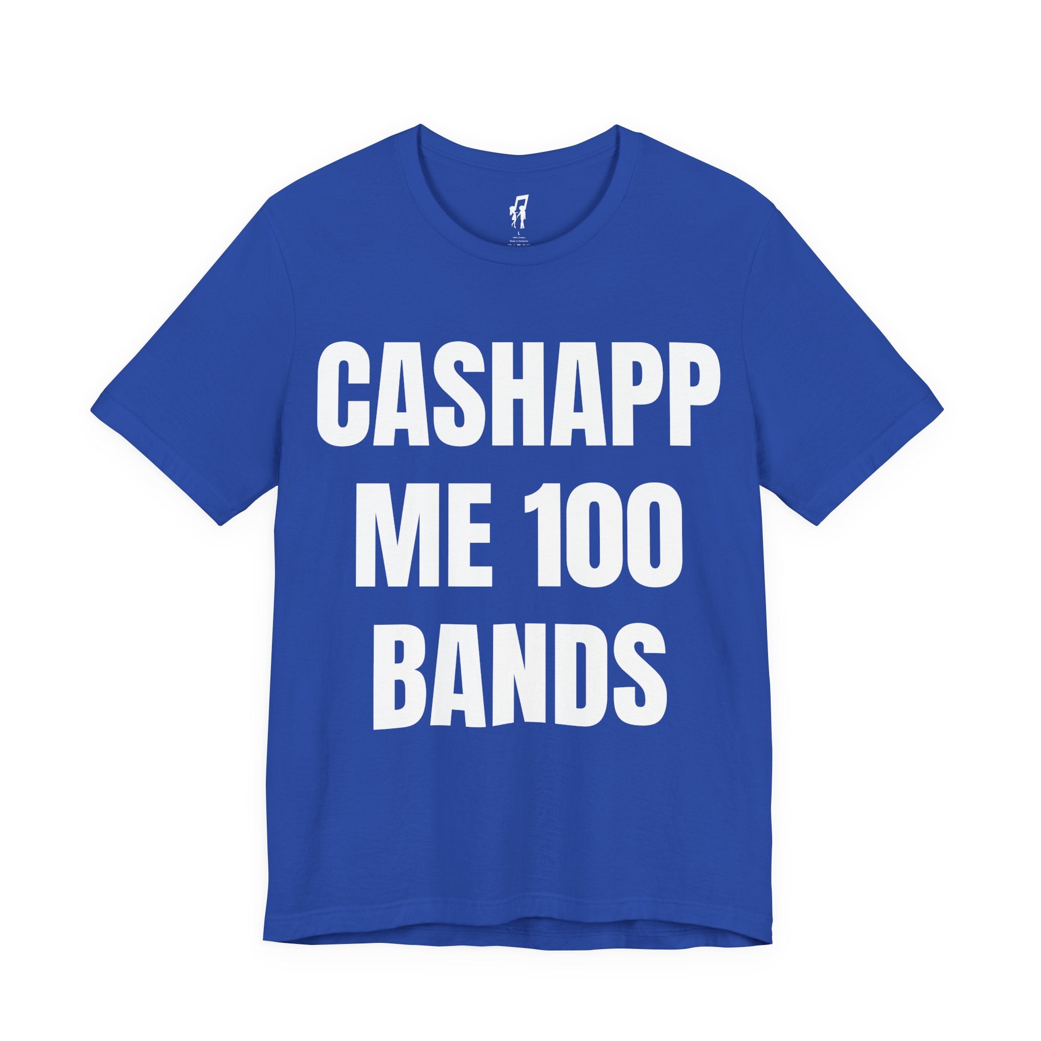 CASHAPP ME 100 BANDS TEE