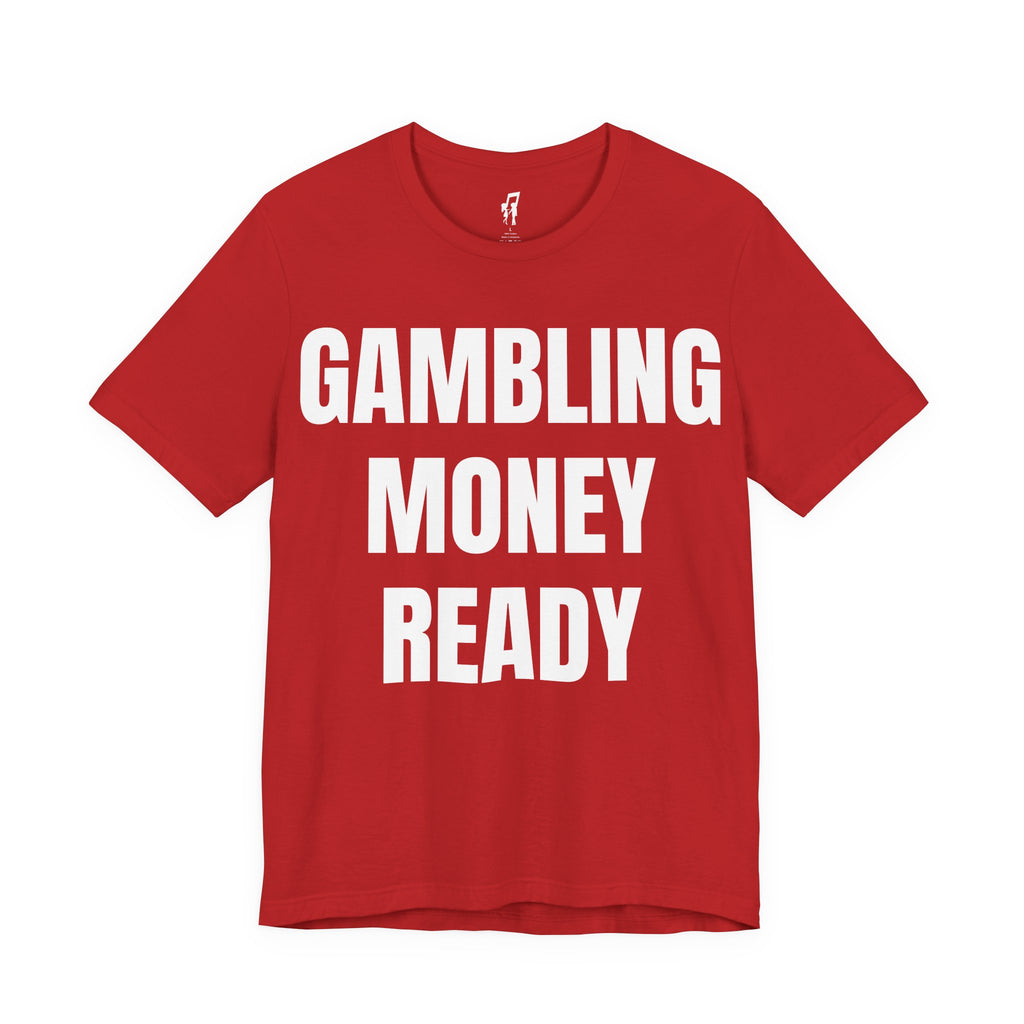 GAMBLING MONEY READY