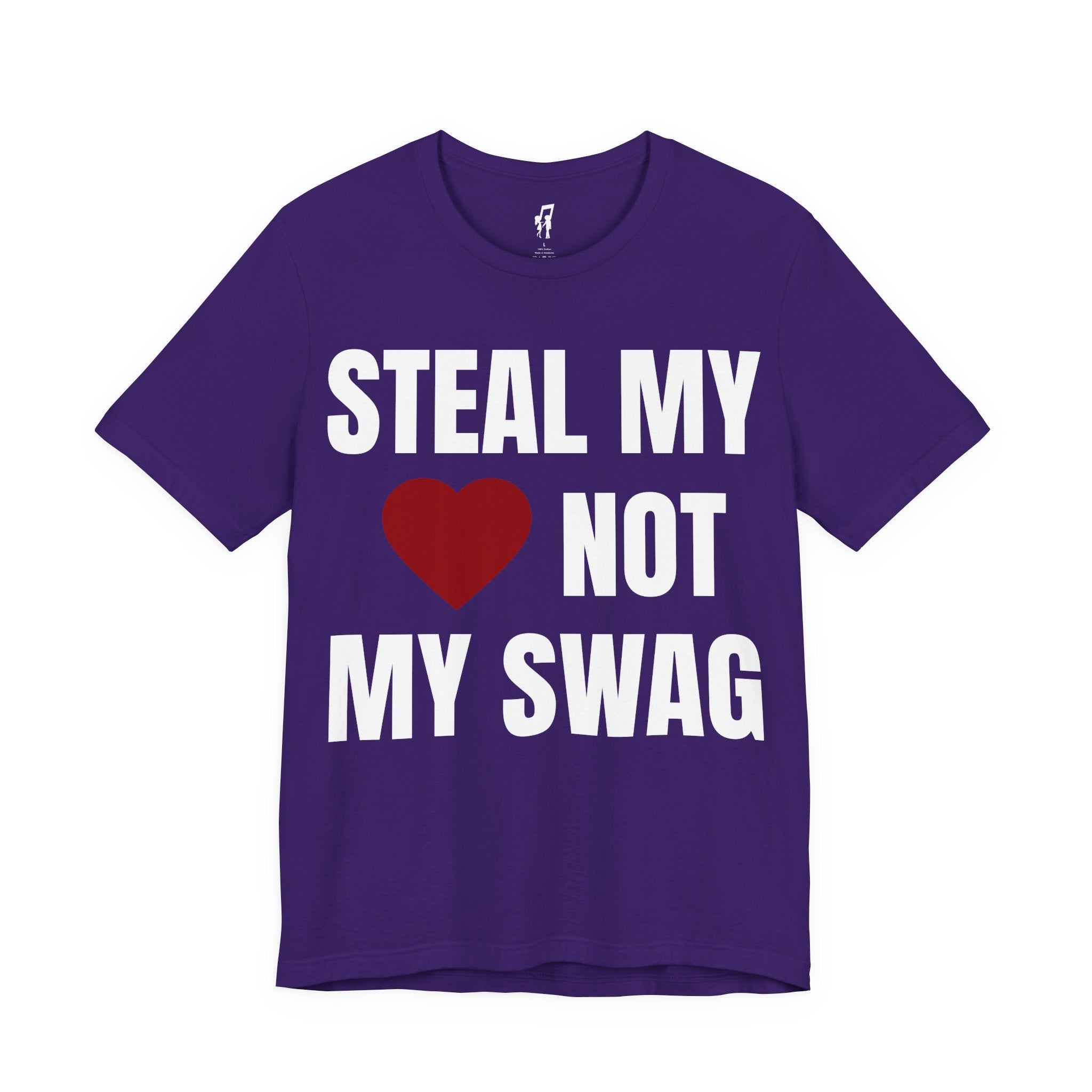 STEAL MY HEART NOT MY SWAG TEE