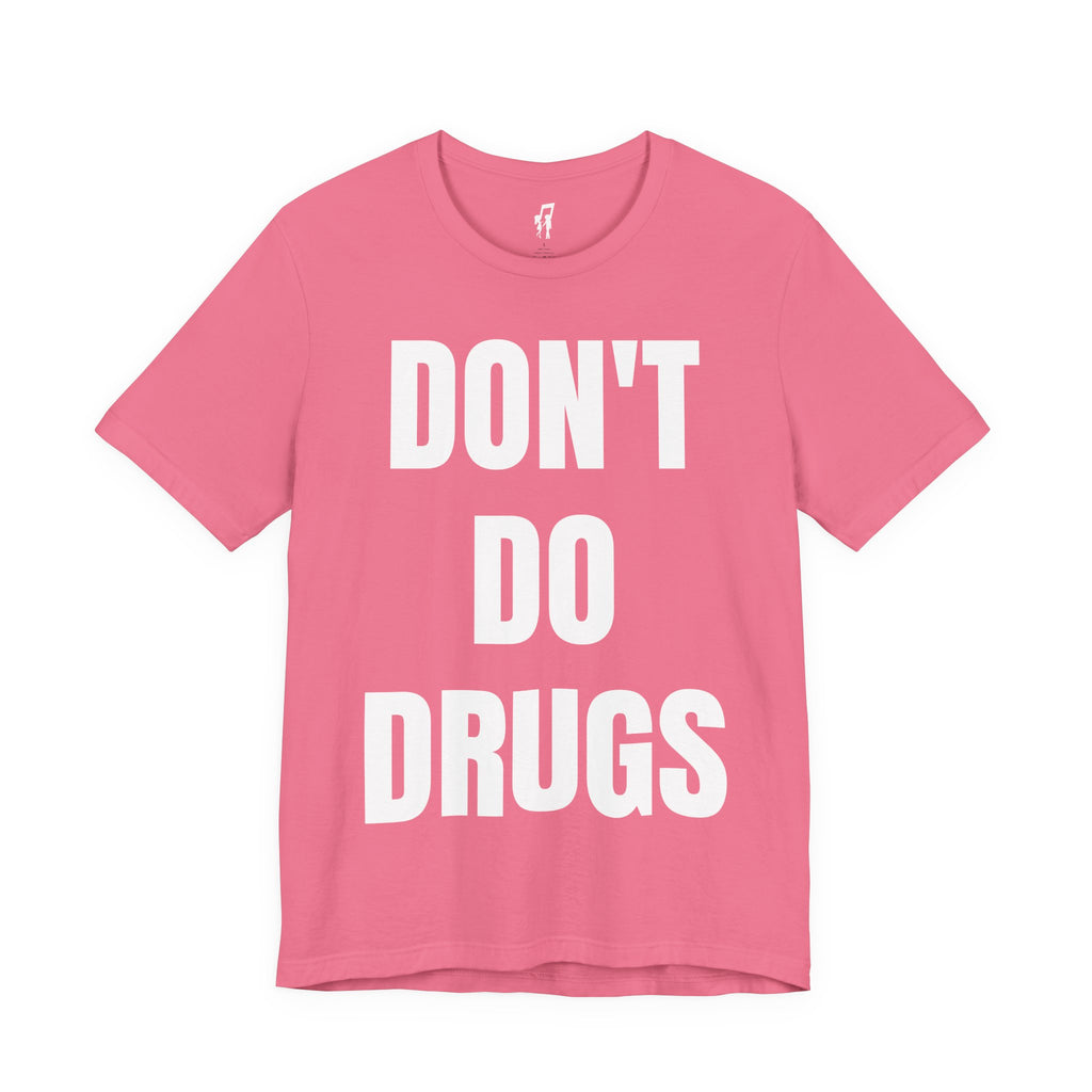 DON'T DO DRUGS TEE
