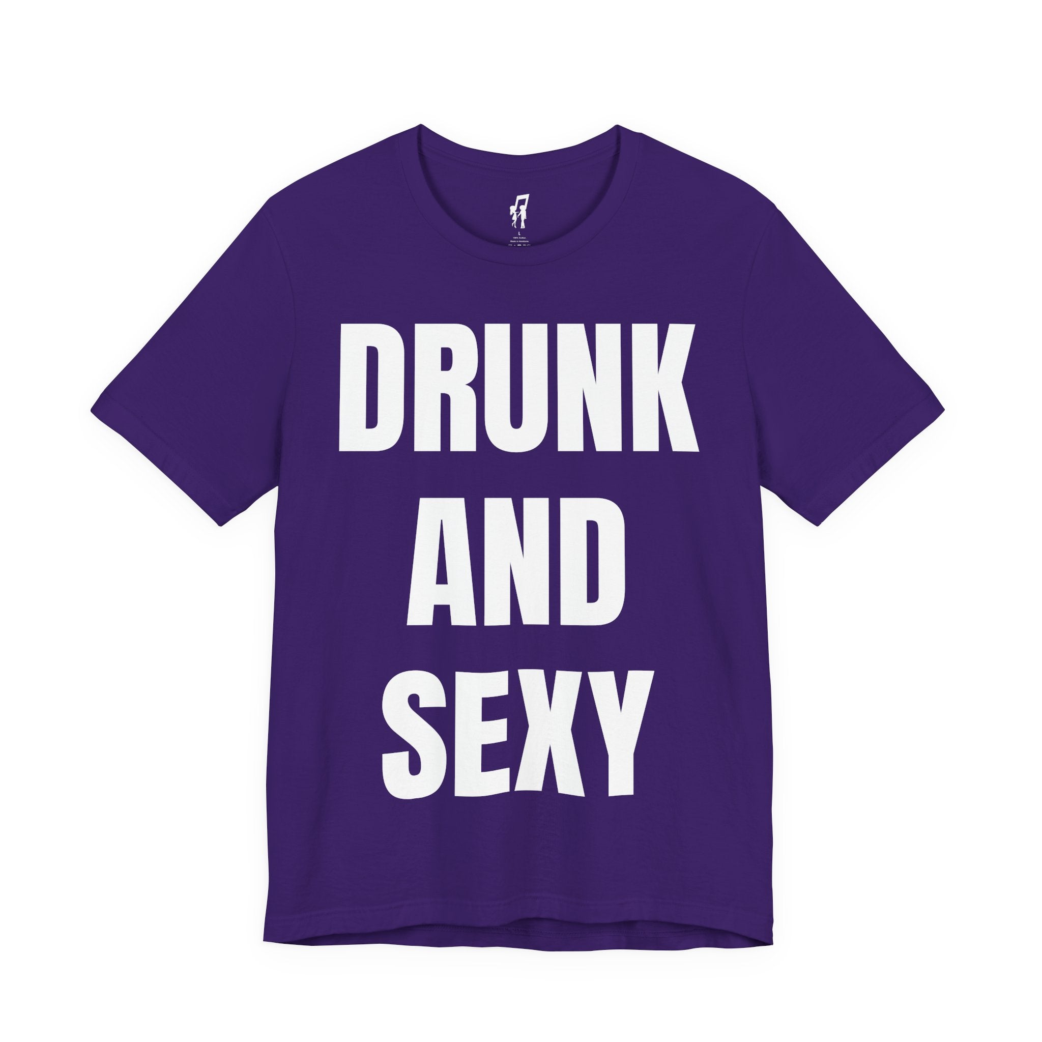 DRUNK AND SEXY TEE