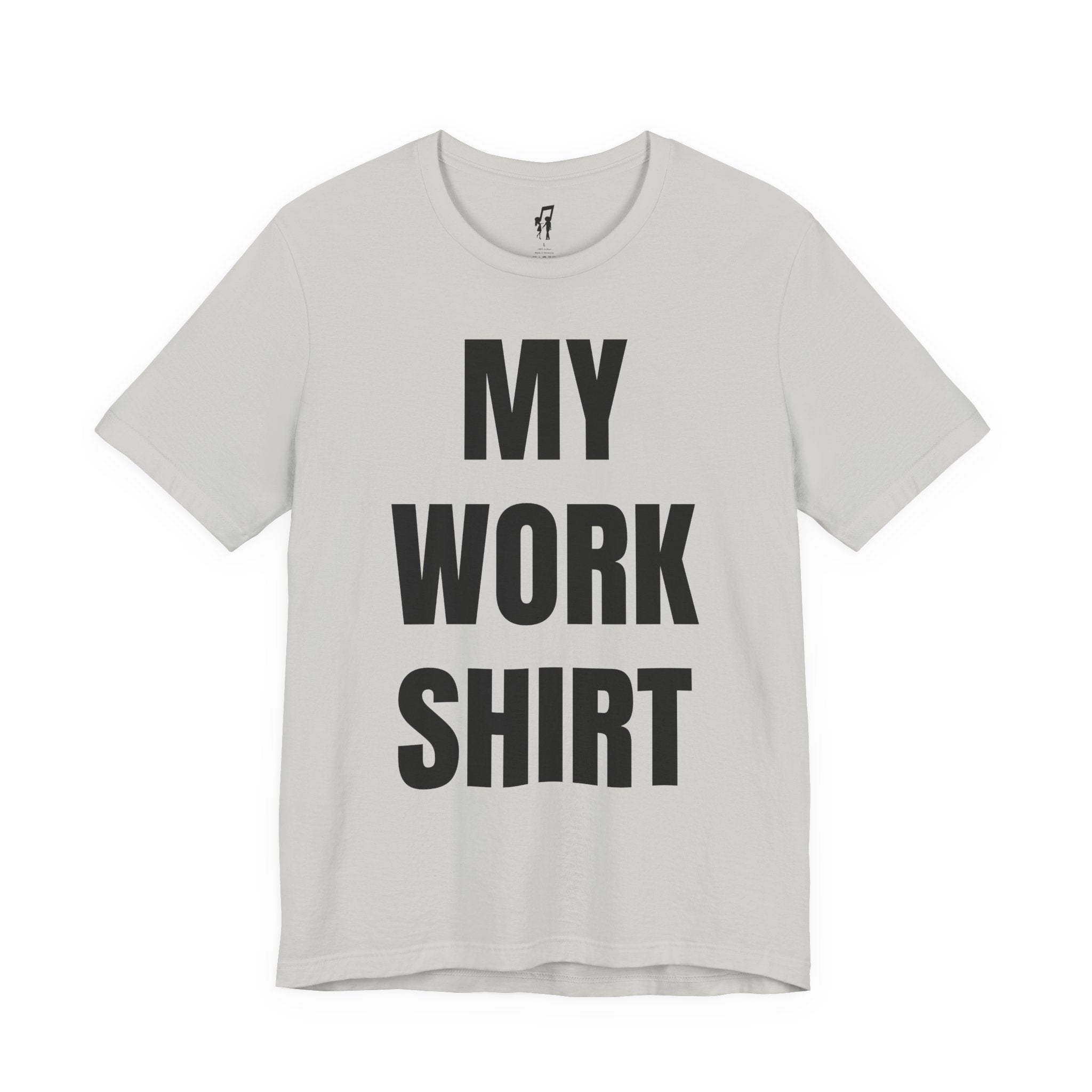 MY WORK SHIRT TEE