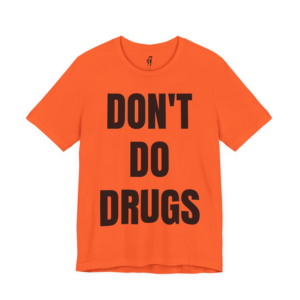 DON'T DO DRUGS TEE