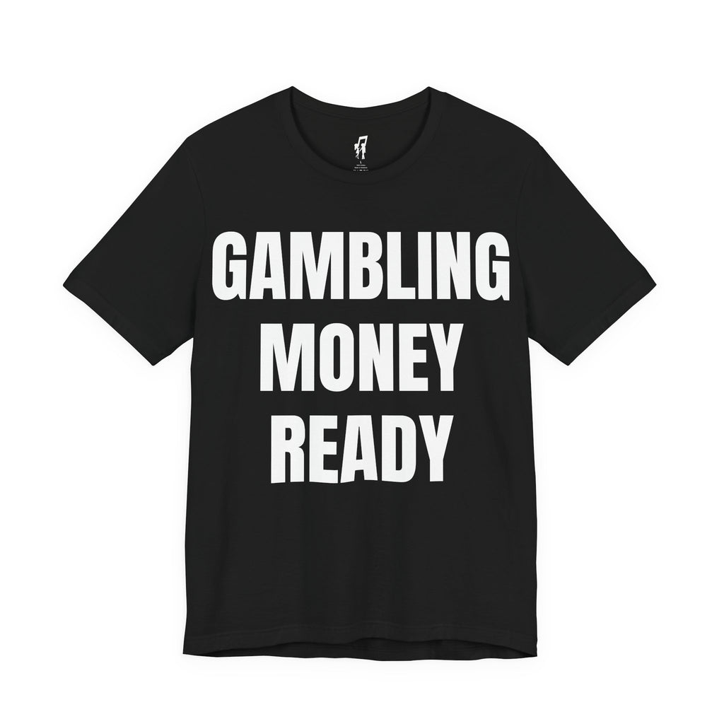 GAMBLING MONEY READY
