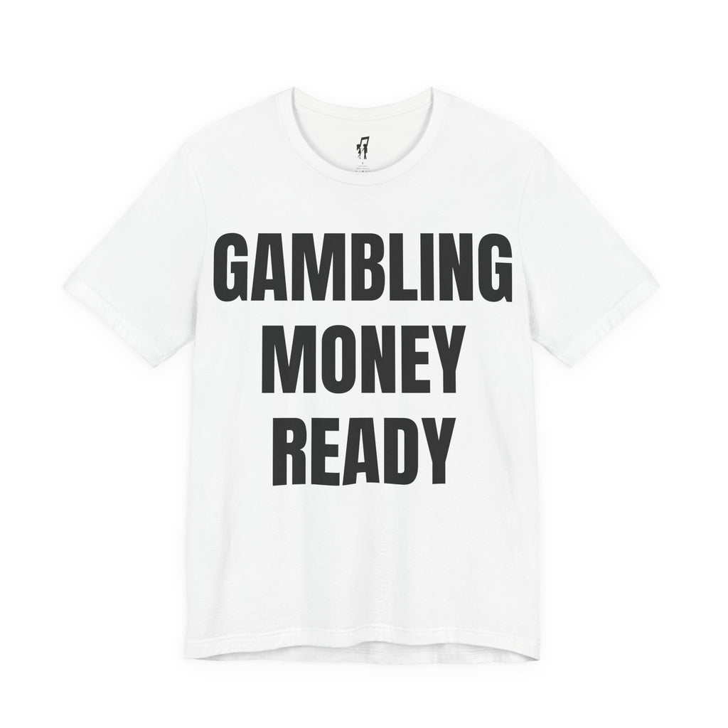 GAMBLING MONEY READY