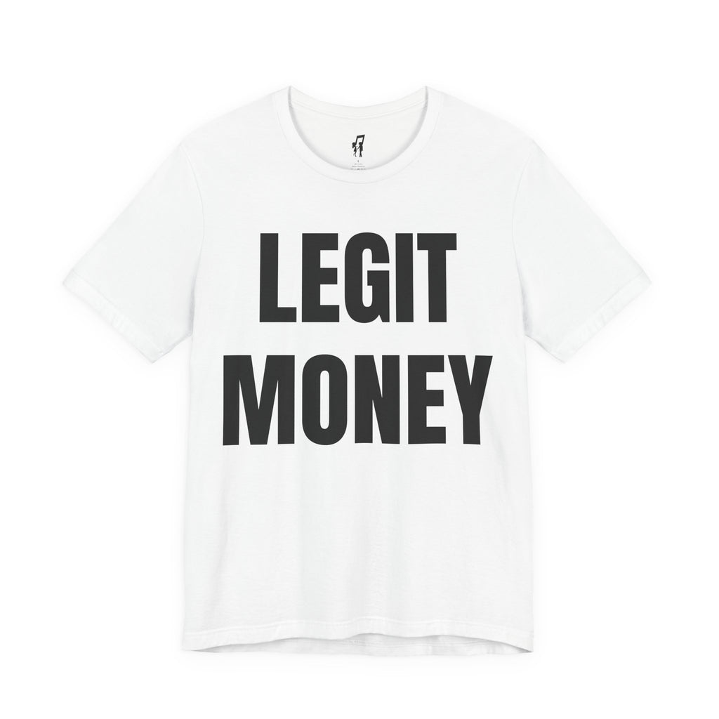 LEGIT MONEY TEE