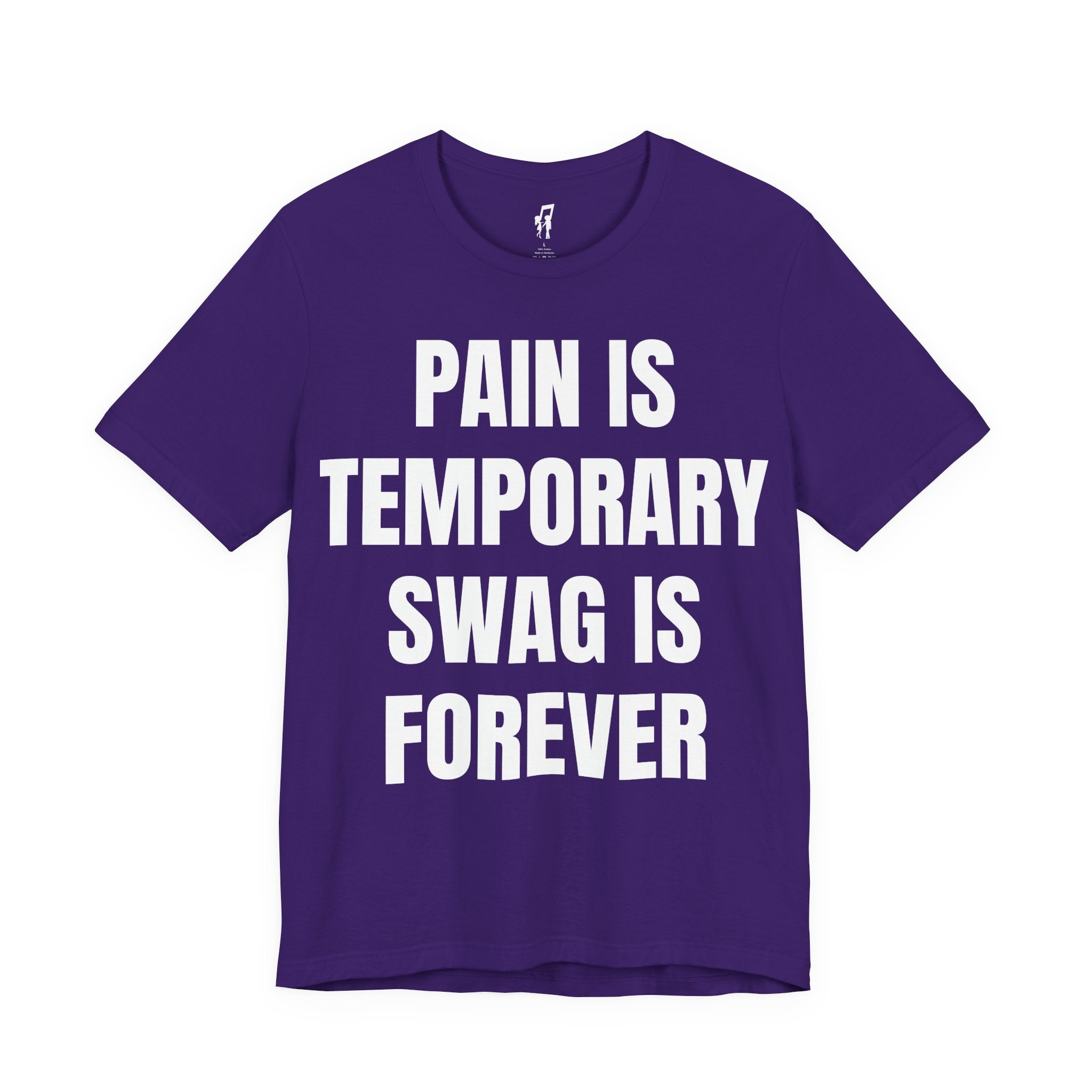 PAIN IS TEMPORARY SWAG IS FOREVER TEE